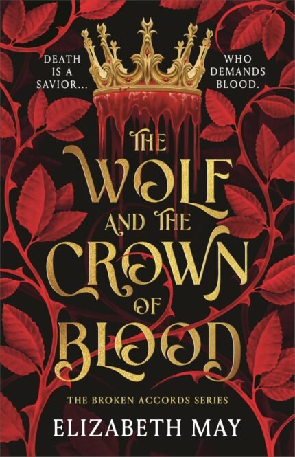 The Wolf and the Crown of Blood By Elizabeth May