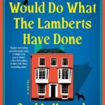 No One Would Do What the Lamberts Have Done By Sophie Hannah
