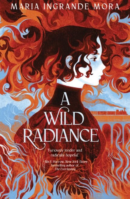 A Wild Radiance  By Maria Ingrande Mora