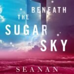 Beneath the Sugar Sky  By Seanan McGuire