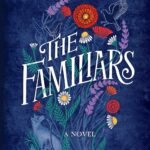 The Familiars By Stacey Halls
