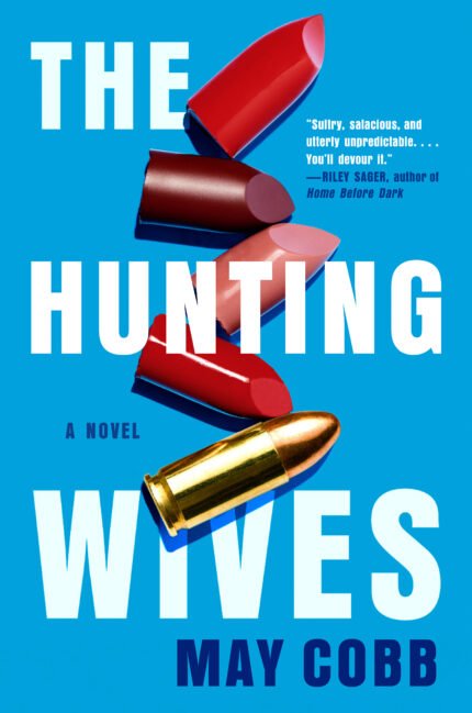 The Hunting Wives  By May Cobb
