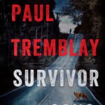 Survivor Song By Paul Tremblay