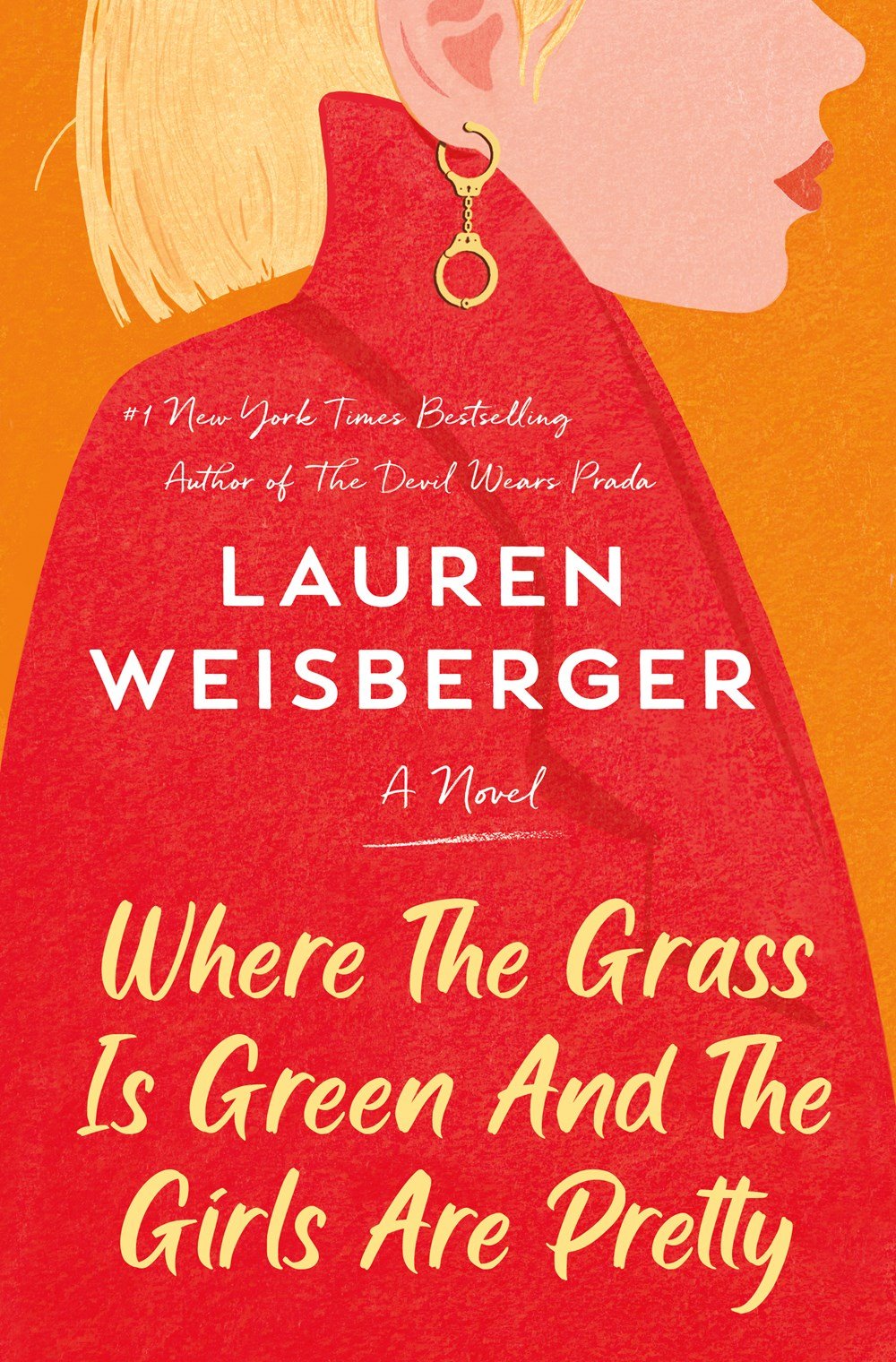56167258 Where the Grass Is Green and the Girls Are Pretty By Lauren Weisberger - Image 1