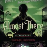 Almost There By Farrah Rochon
