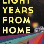 Light Years From Home  By Mike Chen