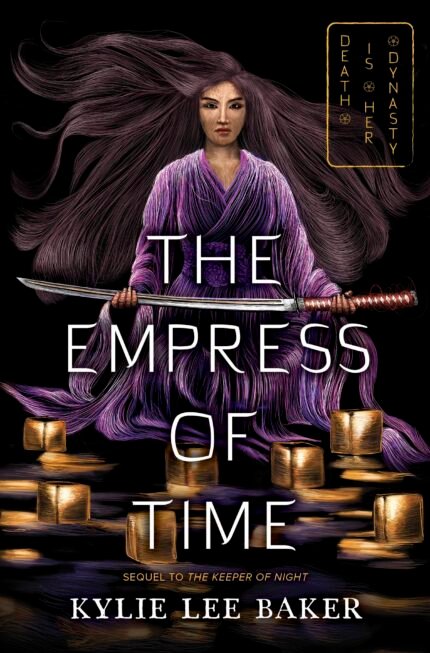 The Empress of Time By Kylie Lee Baker