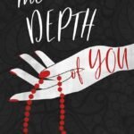 The Depth of You By Corrie MacKay