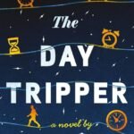 The Day Tripper By James Goodhand