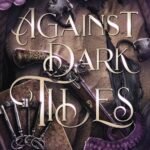 Against Dark Tides  By Clare Sager