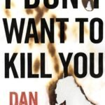 I Don't Want to Kill You  By Dan Wells