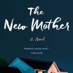 The New Mother  By Nora Murphy