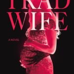 Trad Wife  By Saratoga Schaefer