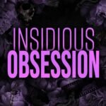 Insidious Obsession By Kia Carrington-Russell