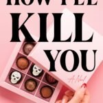 How I'll Kill You  By Ren DeStefano