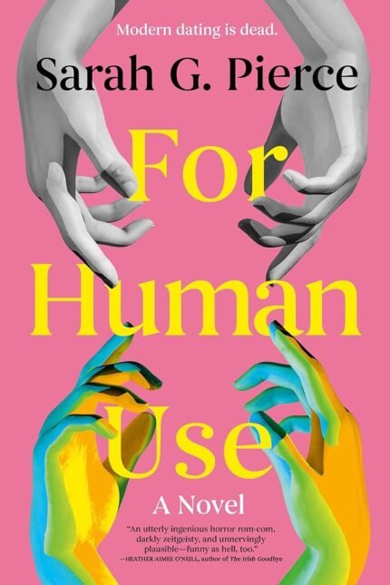 For Human Use  By Sarah G. Pierce