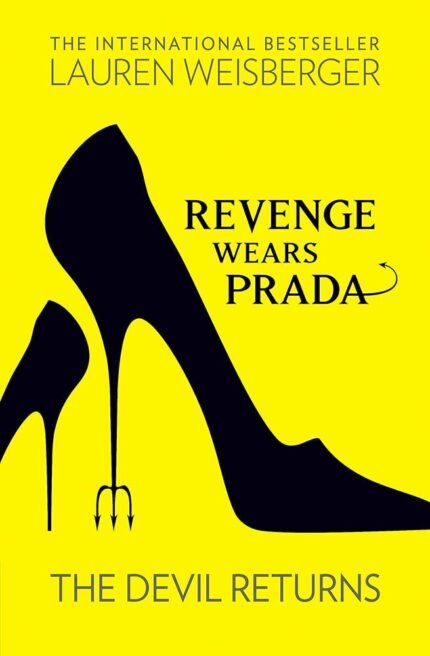 Revenge Wears Prada: The Devil Returns By Lauren Weisberger