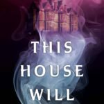 This House Will Feed By Maria Tureaud