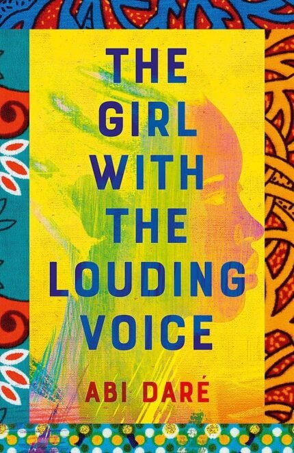 The Girl with the Louding Voice  By Abi Daré