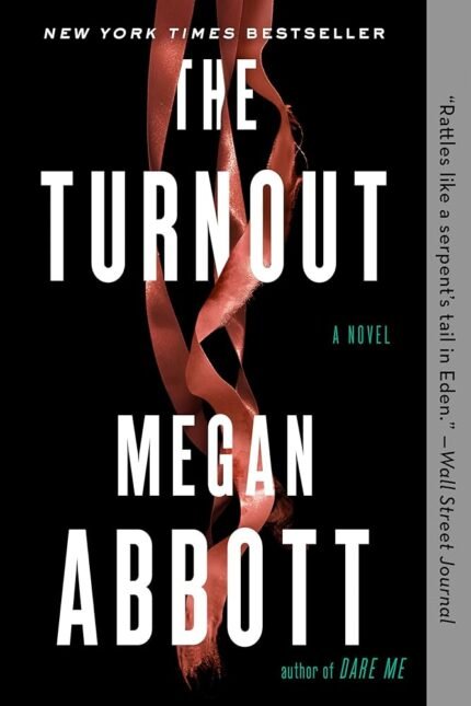 The Turnout  By Megan Abbott
