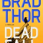 Dead Fall By Brad Thor