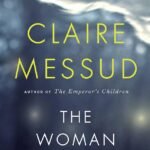 The Woman Upstairs  By Claire Messud