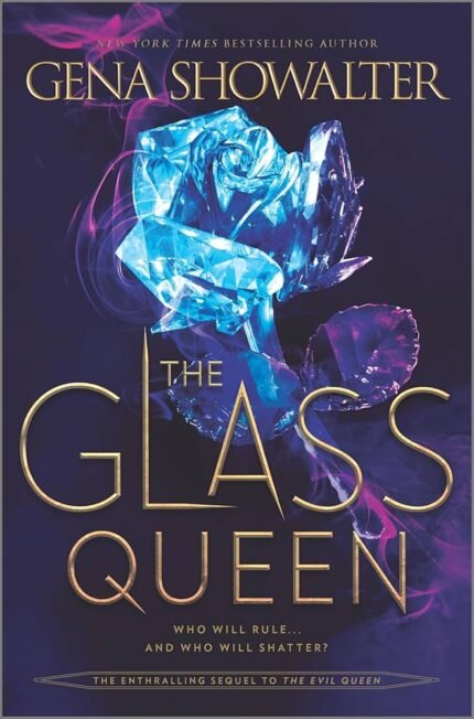The Glass Queen By Gena Showalter