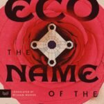 The Name of the Rose By Umberto Eco