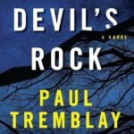 Disappearance at Devil's Rock By Paul Tremblay