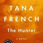 The Hunter By Tana French