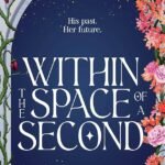 Within the Space of a Second By Elise Helliwell