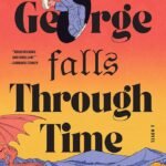 George Falls Through Time By Ryan Collett