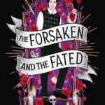 The Forsaken and the Fated By Camilla Raines