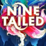 Nine Tailed  By Jayci Lee