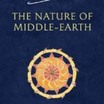 The Nature of Middle-Earth By J.R.R. Tolkien