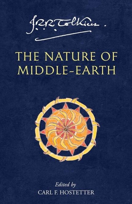 The Nature of Middle-Earth By J.R.R. Tolkien