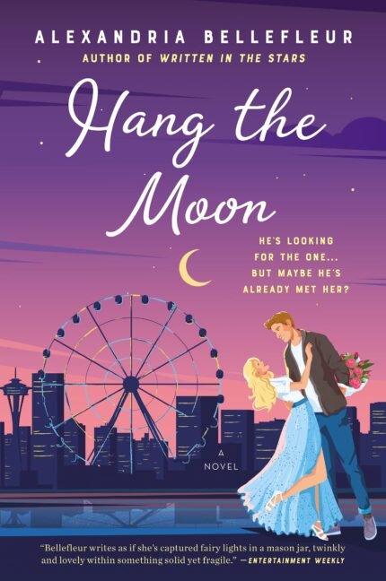Hang the Moon By Alexandria Bellefleur