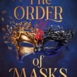 The Order of Masks By Alina Bellchambers