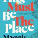 This Must Be the Place By Maggie O'Farrell