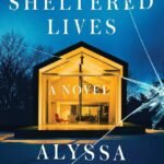Such Sheltered Lives By Alyssa Sheinmel