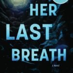 Her Last Breath  By Taylor Adams