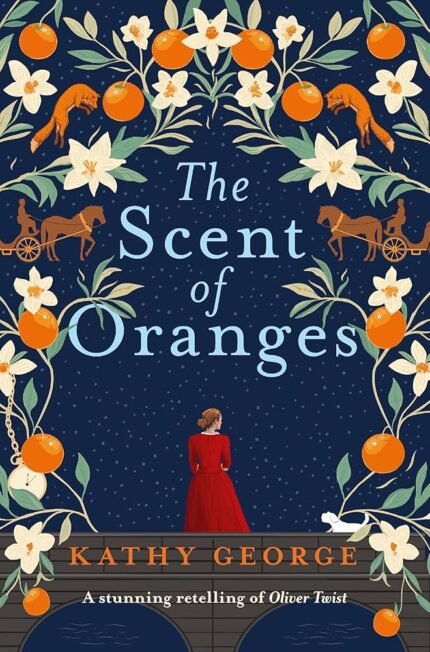 The Scent of Oranges  By Kathy George