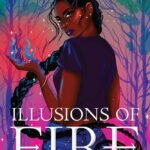 Illusions of Fire By Nisha Sharma