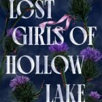 Lost Girls of Hollow Lake By Rebekah Faubion