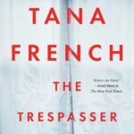 The Trespasser By Tana French