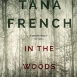 In the Woods  By Tana French