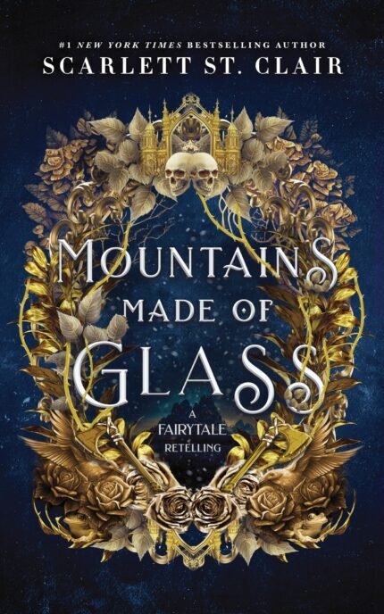 Mountains Made of Glass  By Scarlett St. Clair