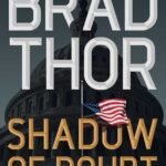 Shadow of Doubt  By Brad Thor