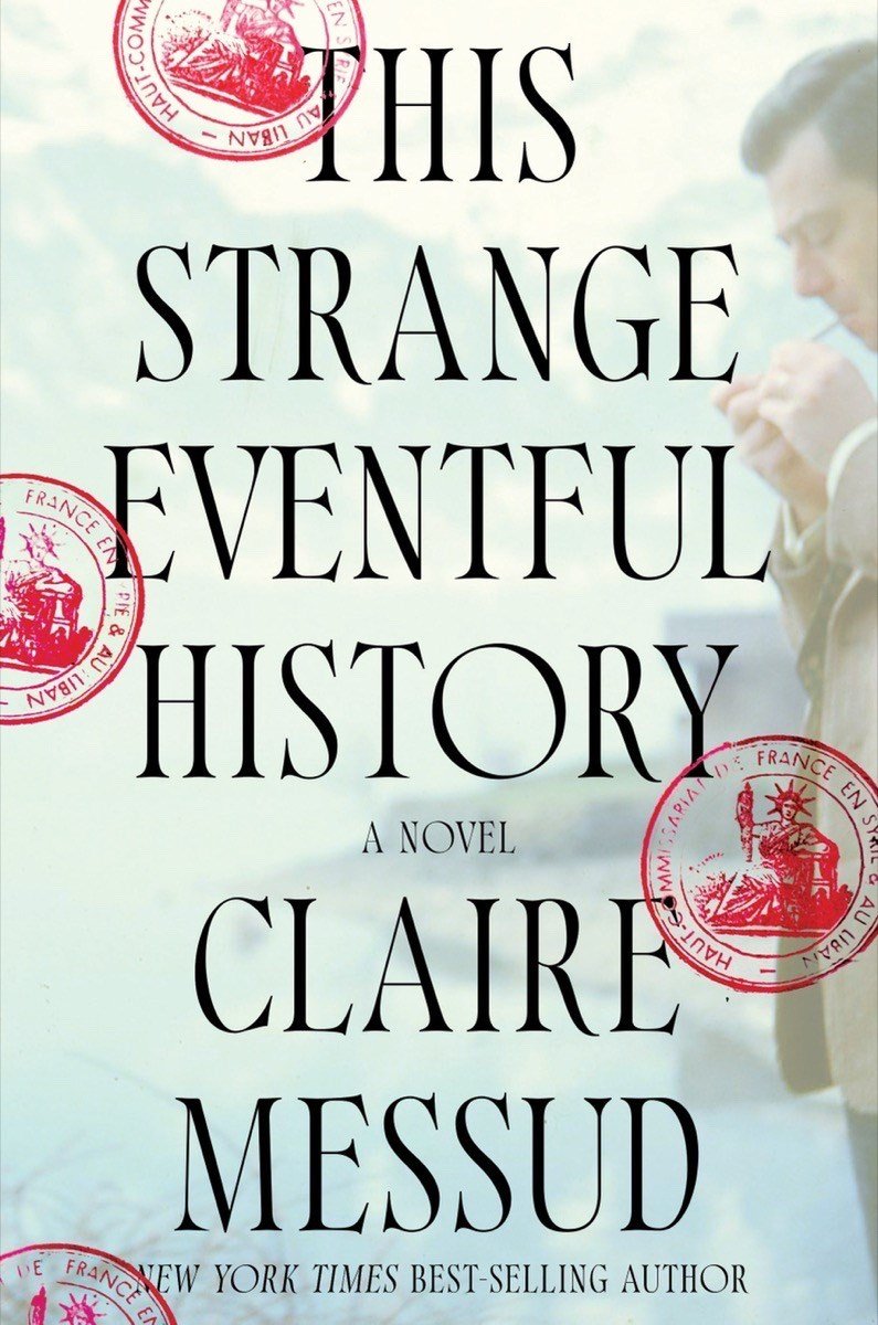 strangeeventfulhistory This Strange Eventful History By Claire Messud - Image 1