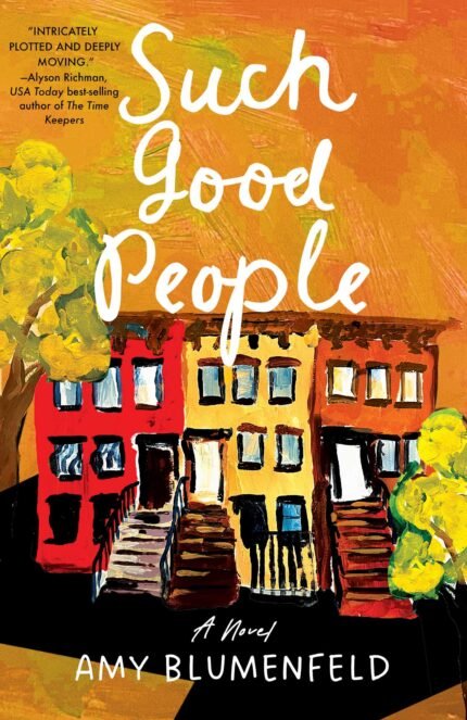 Such Good People  By Amy Blumenfeld